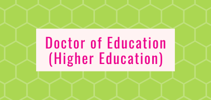 Doctor of Education (Higher Education)
