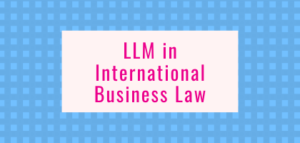 LLM in International Business Law